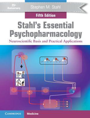 Stahl's Essential Psychopharmacology: Neuroscientific Basis and Practical Applications - Paperback | Diverse Reads