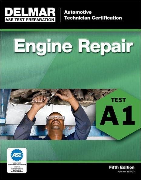 ASE Test Preparation - A1 Engine Repair / Edition 5 - Paperback | Diverse Reads