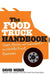 The Food Truck Handbook: Start, Grow, and Succeed in the Mobile Food Business - Paperback | Diverse Reads