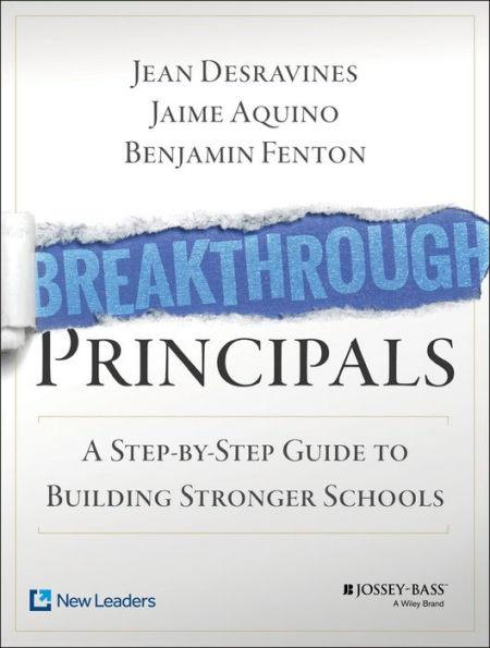 Breakthrough Principals: A Step-by-Step Guide to Building Stronger Schools - Paperback | Diverse Reads