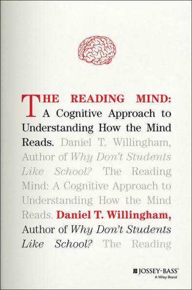 The Reading Mind: A Cognitive Approach to Understanding How the Mind Reads - Hardcover | Diverse Reads