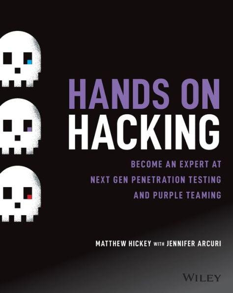 Hands on Hacking: Become an Expert at Next Gen Penetration Testing and Purple Teaming - Paperback | Diverse Reads