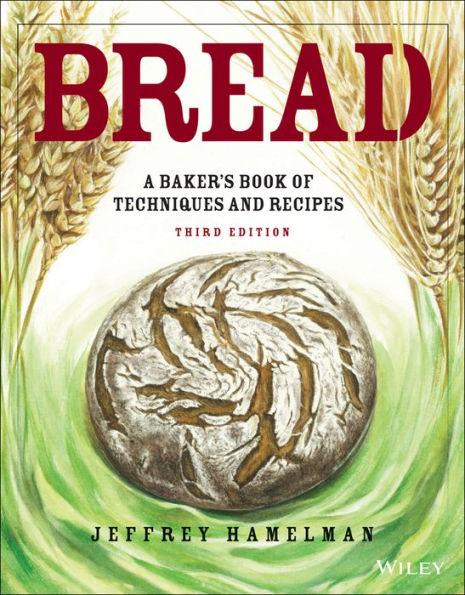 Bread: A Baker's Book of Techniques and Recipes - Hardcover | Diverse Reads