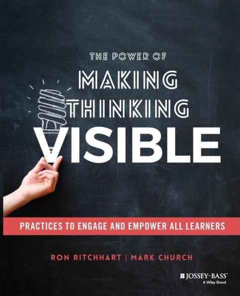 The Power of Making Thinking Visible: Practices to Engage and Empower All Learners / Edition 1 - Paperback | Diverse Reads