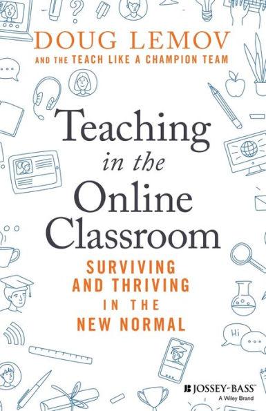 Teaching in the Online Classroom: Surviving and Thriving in the New Normal - Paperback | Diverse Reads