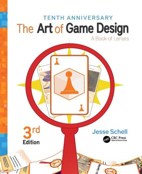 The Art of Game Design: A Book of Lenses, Third Edition / Edition 3 - Paperback | Diverse Reads