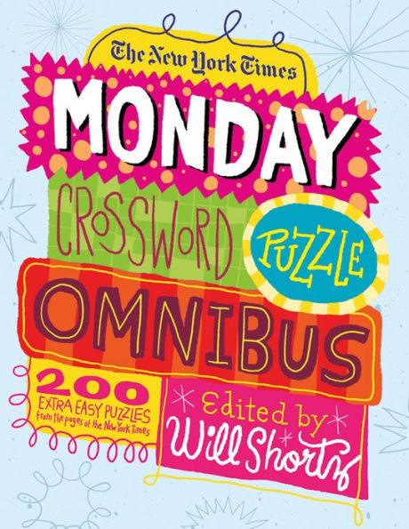 The New York Times Monday Crossword Puzzle Omnibus: 200 Solvable Puzzles from the Pages of The New York Times - Paperback | Diverse Reads