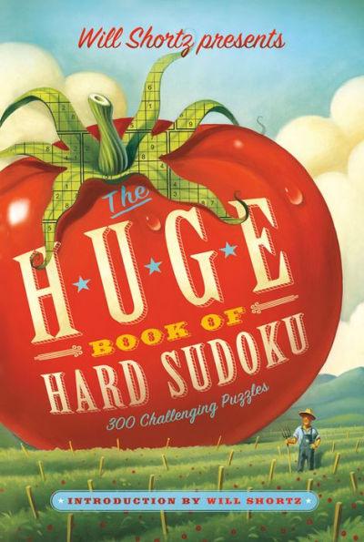 Will Shortz Presents The Huge Book of Hard Sudoku: 300 Challenging Puzzles - Paperback | Diverse Reads