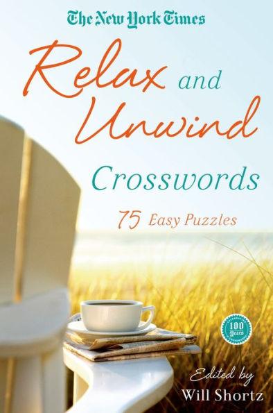 The New York Times Relax and Unwind Crosswords: 75 Easy Puzzles - Paperback | Diverse Reads