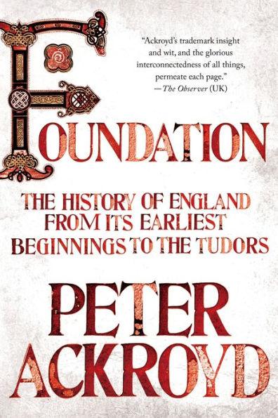 Foundation: The History of England from Its Earliest Beginnings to the Tudors - Paperback | Diverse Reads