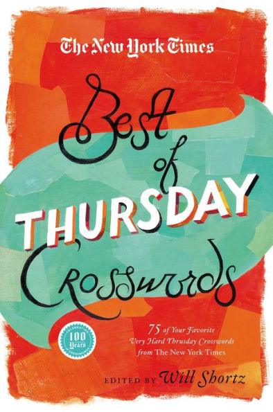 The New York Times Best of Thursday Crosswords: 75 of Your Favorite Tricky Thursday Puzzles from The New York Times - Paperback | Diverse Reads