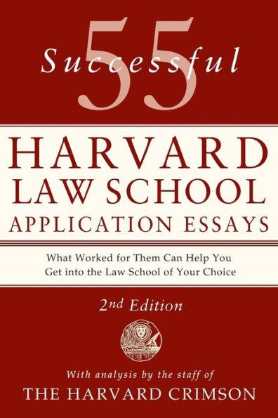 55 Successful Harvard Law School Application Essays, 2nd Edition: With Analysis by the Staff of The Harvard Crimson - Paperback | Diverse Reads