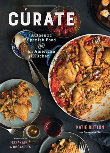 Cúrate: Authentic Spanish Food from an American Kitchen - Hardcover | Diverse Reads
