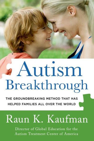 Autism Breakthrough: The Groundbreaking Method That Has Helped Families All Over the World - Paperback | Diverse Reads