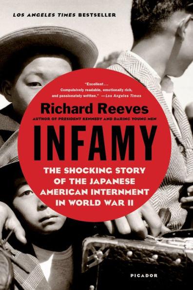 Infamy: The Shocking Story of the Japanese American Internment in World War II - Paperback | Diverse Reads