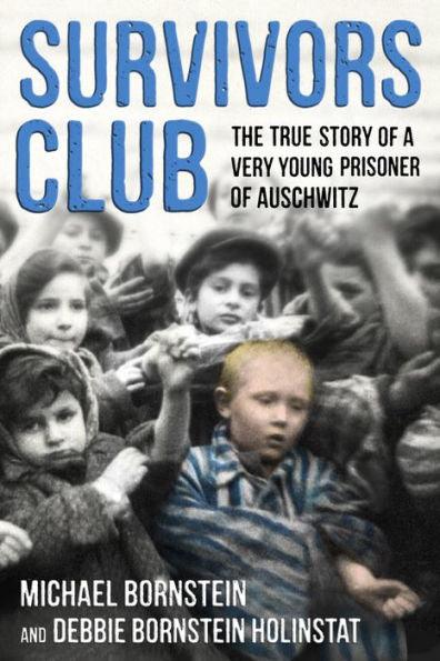 Survivors Club: The True Story of a Very Young Prisoner of Auschwitz - Paperback | Diverse Reads