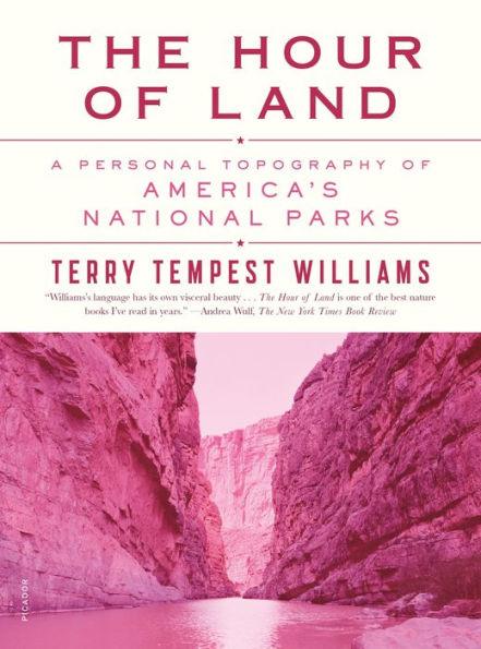 The Hour of Land: A Personal Topography of America's National Parks - Paperback | Diverse Reads