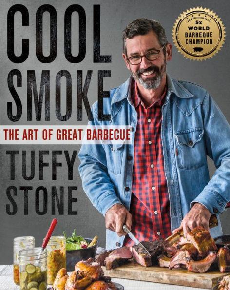 Cool Smoke: The Art of Great Barbecue - Hardcover | Diverse Reads