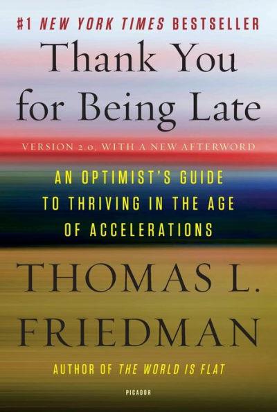 Thank You for Being Late: An Optimist's Guide to Thriving in the Age of Accelerations (Version 2.0, With a New Afterword) - Paperback | Diverse Reads