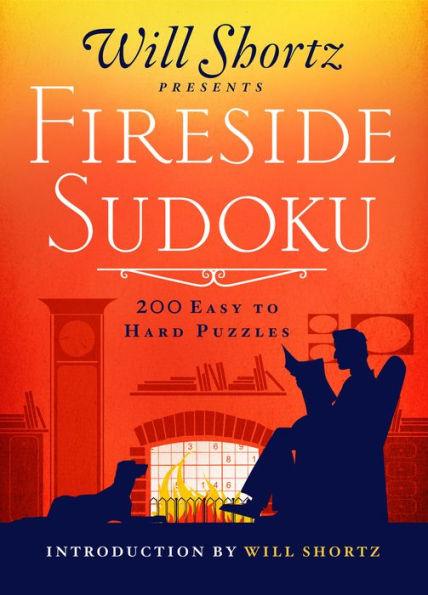 Will Shortz Presents Fireside Sudoku: 200 Easy to Hard Puzzles: Easy to Hard Sudoku Volume 1 - Paperback | Diverse Reads