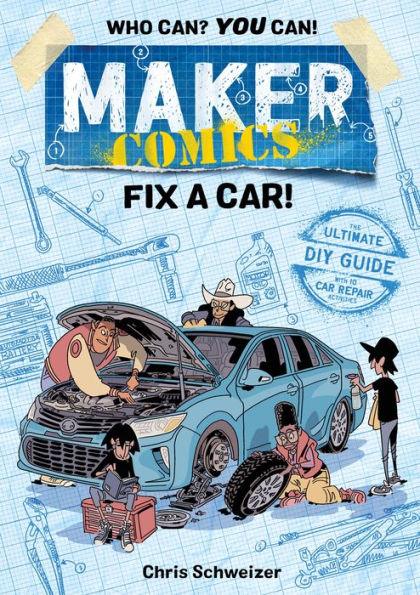 Fix a Car! (Maker Comics Series) - Paperback | Diverse Reads