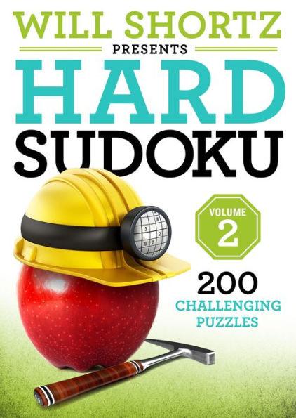 Will Shortz Presents Hard Sudoku, Volume 2: 200 Challenging Puzzles - Paperback | Diverse Reads