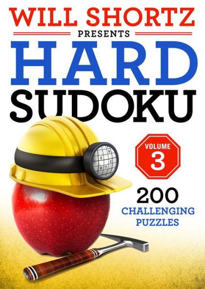 Will Shortz Presents Hard Sudoku Volume 3: 200 Challenging Puzzles - Paperback | Diverse Reads