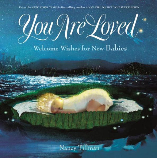 You Are Loved: Welcome Wishes for New Babies - Hardcover | Diverse Reads