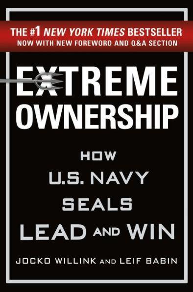 Extreme Ownership: How U.S. Navy SEALs Lead and Win (New Edition) - Hardcover | Diverse Reads