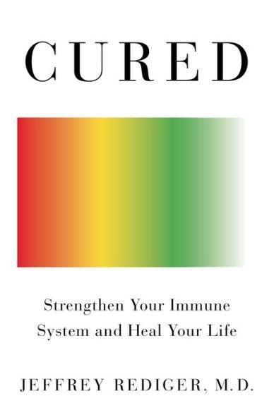 Cured: Strengthen Your Immune System and Heal Your Life - Paperback | Diverse Reads