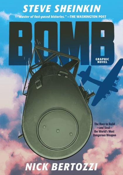 Bomb (Graphic Novel): The Race to Build--and Steal--the World's Most Dangerous Weapon - Hardcover | Diverse Reads