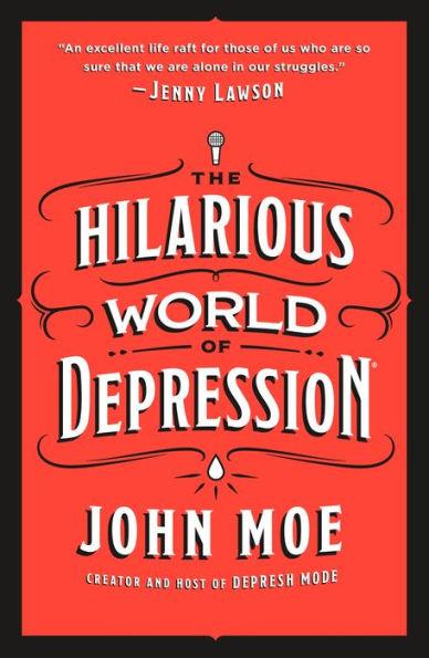 The Hilarious World of Depression - Paperback | Diverse Reads