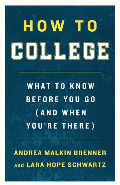How to College: What to Know Before You Go (and When You're There) - Paperback | Diverse Reads