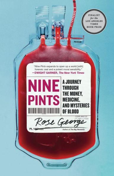 Nine Pints: A Journey Through the Money, Medicine, and Mysteries of Blood - Paperback | Diverse Reads