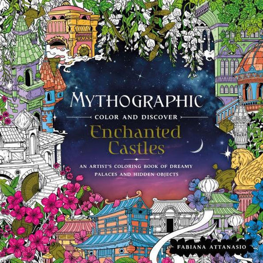 Mythographic Color and Discover: Enchanted Castles: An Artist's Coloring Book of Dreamy Palaces and Hidden Objects - Paperback | Diverse Reads