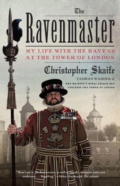 The Ravenmaster: My Life with the Ravens at the Tower of London - Paperback | Diverse Reads