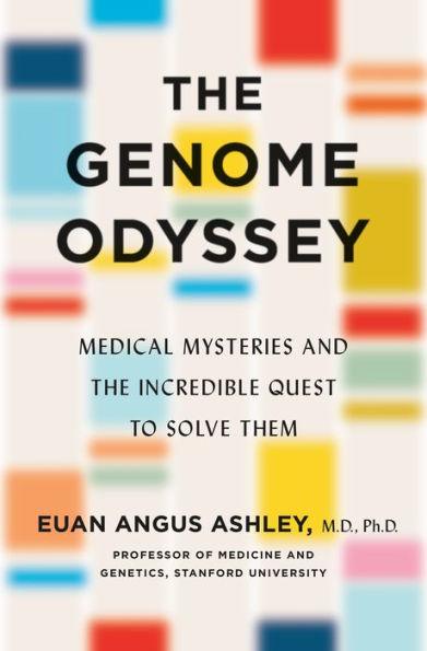 The Genome Odyssey: Medical Mysteries and the Incredible Quest to Solve Them - Hardcover | Diverse Reads