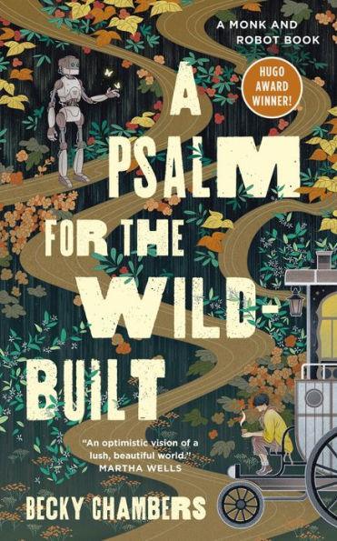A Psalm for the Wild-Built - Hardcover | Diverse Reads