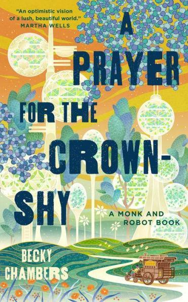 A Prayer for the Crown-Shy: A Monk and Robot Book - Diverse Reads