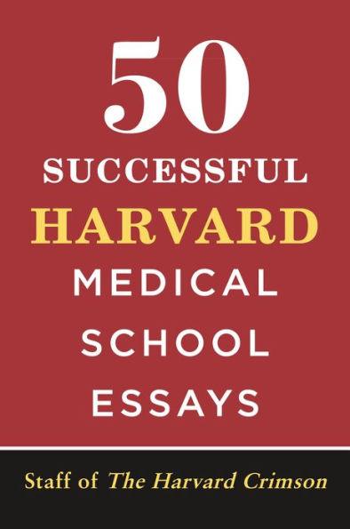 50 Successful Harvard Medical School Essays - Paperback | Diverse Reads