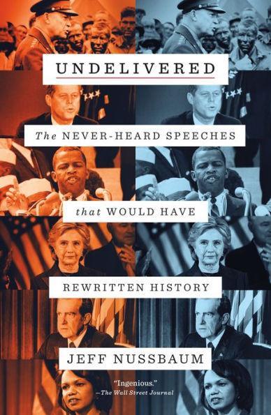 Undelivered: The Never-Heard Speeches That Would Have Rewritten History - Paperback | Diverse Reads