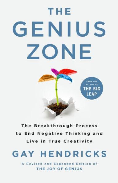 The Genius Zone: The Breakthrough Process to End Negative Thinking and Live in True Creativity - Hardcover | Diverse Reads