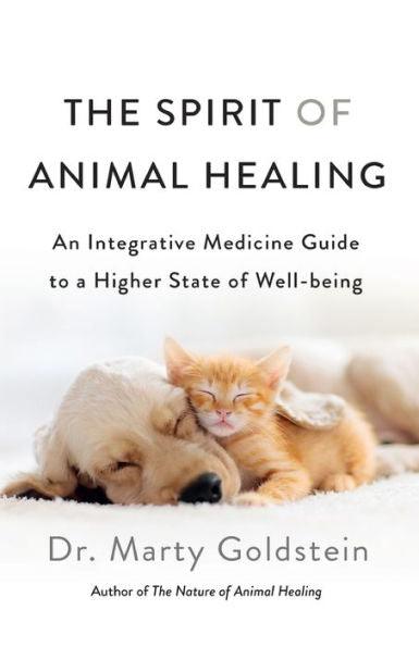 The Spirit of Animal Healing: An Integrative Medicine Guide to a Higher State of Well-being - Paperback | Diverse Reads