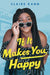 If It Makes You Happy - Paperback | Diverse Reads