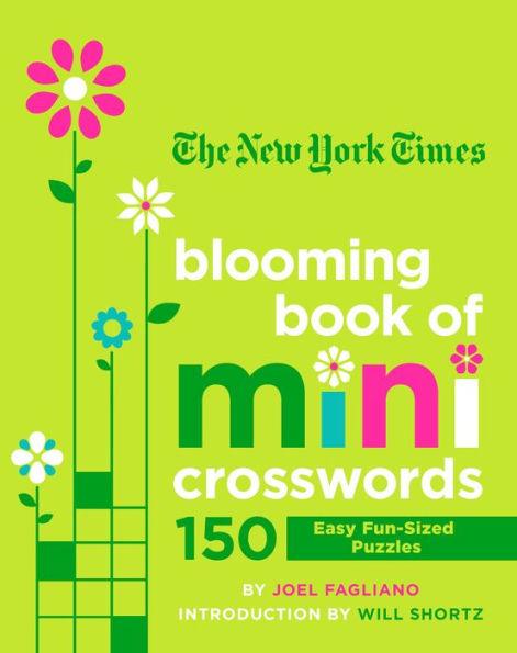 The New York Times Blooming Book of Mini Crosswords: 150 Easy Fun-Sized Puzzles - Paperback | Diverse Reads