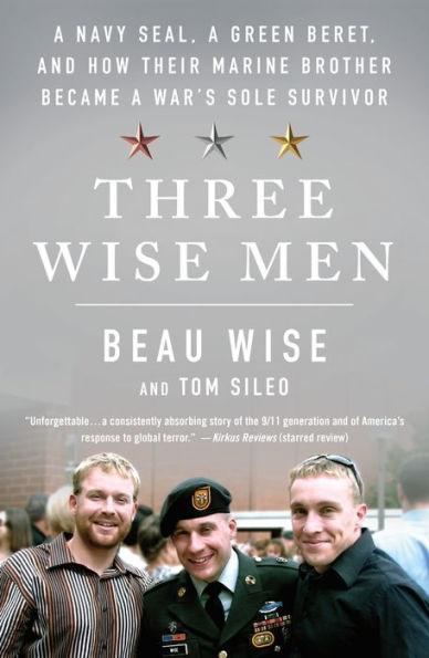 Three Wise Men: A Navy SEAL, a Green Beret, and How Their Marine Brother Became a War's Sole Survivor - Paperback | Diverse Reads