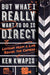 But What I Really Want to Do Is Direct: Lessons from a Life Behind the Camera - Paperback | Diverse Reads