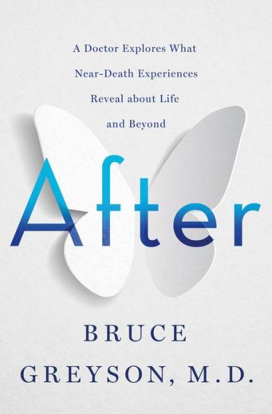 After: A Doctor Explores What Near-Death Experiences Reveal about Life and Beyond - Hardcover | Diverse Reads