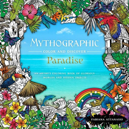 Mythographic Color & Discover: Paradise: An Artist's Coloring Book of Glorious Worlds and Hidden Objects - Paperback | Diverse Reads