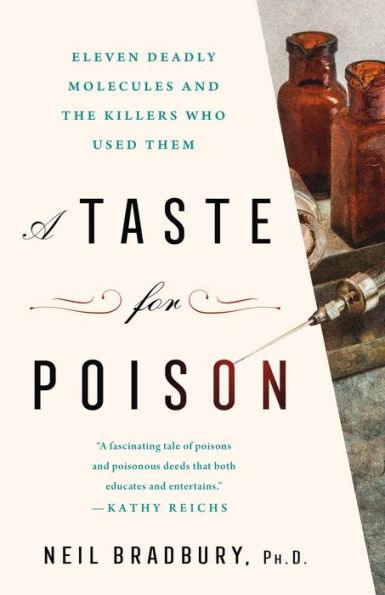 A Taste for Poison: Eleven Deadly Molecules and the Killers Who Used Them - Hardcover | Diverse Reads